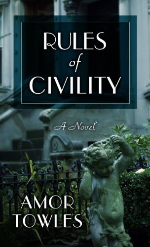 Rules of Civility (Thorndike Reviewers' Choice) - Amor Towles - Bücher - Thorndike Press - 9781410443243 - 16. Dezember 2011