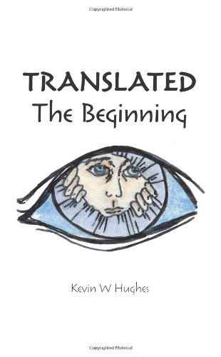 Cover for Kevin W Hughes · Translated: the Beginning (Paperback Book) (2006)