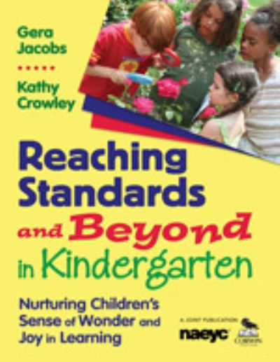 Cover for Gera Jacobs · Reaching Standards and Beyond in Kindergarten: Nurturing Children's Sense of Wonder and Joy in Learning (Innbunden bok) (2010)