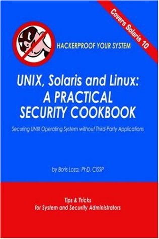 Cover for Boris Loza · Unix, Solaris and Linux: a Practical Security Cookbook: Securing Unix Operating System Without Third-party Applications (Hardcover Book) (2005)