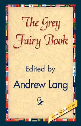 Cover for Andrew Lang · The Grey Fairy Book (Hardcover Book) (2007)