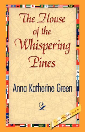 Cover for Anna Katharine Green · The House of the Whispering Pines (Hardcover bog) (2007)