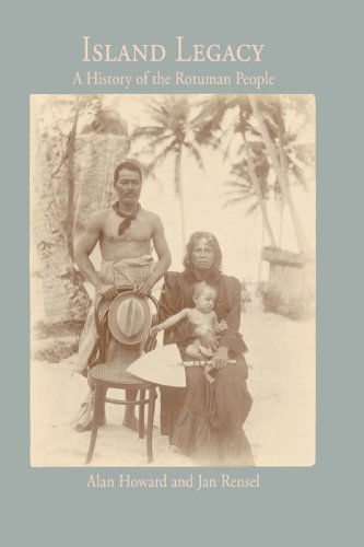 Cover for Jan Rensel · Island Legacy: a History of the Rotuman People (Paperback Book) (2007)