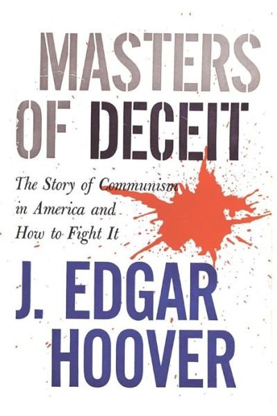 Cover for J Edgar Hoover · Masters of Deceit: The Story of Communism in America and How to Fight It (Paperback Book) (2019)