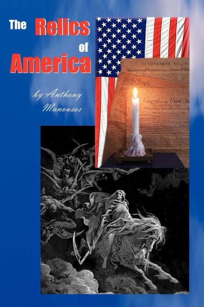 Cover for Anthony Manousos · The Relics of America (Paperback Bog) (2007)