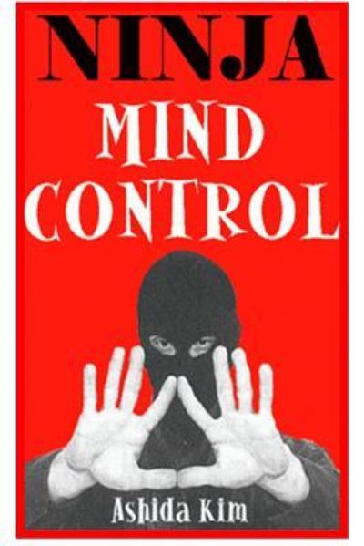 Cover for Ashida Kim · Ninja Mind Control (Paperback Book) (2011)