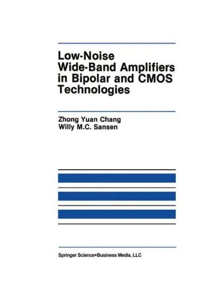 Cover for Zhong Yuan Chong · Low-Noise Wide-Band Amplifiers in Bipolar and CMOS Technologies - The Springer International Series in Engineering and Computer Science (Pocketbok) [Softcover reprint of hardcover 1st ed. 1991 edition] (2010)