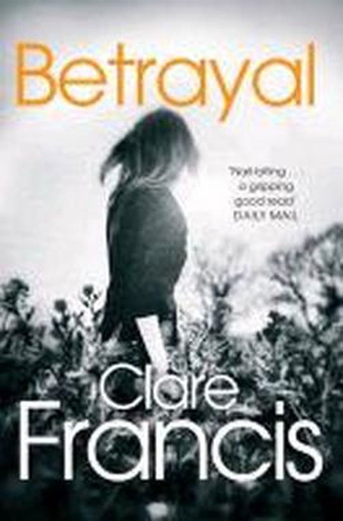 Cover for Clare Francis · Betrayal (Paperback Book) [New edition] (2013)