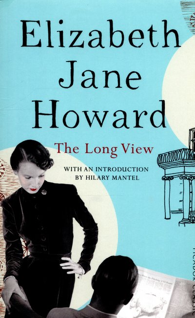 Cover for Elizabeth Jane Howard · The Long View - Picador Classic (Paperback Bog) [New edition] (2016)