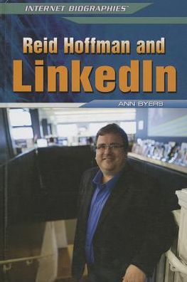 Cover for Ann Byers · Reid Hoffman and Linkedin (Internet Biographies) (Hardcover Book) (2013)