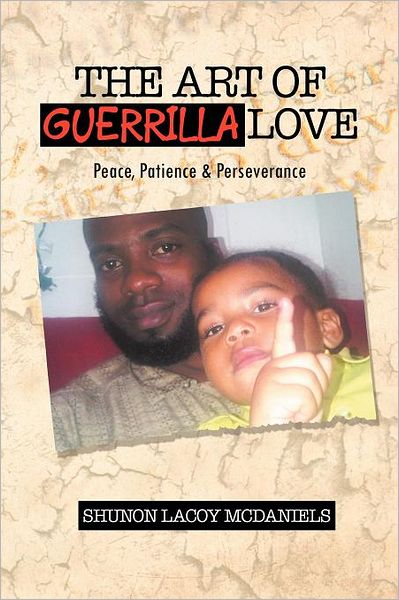 Cover for Shunon Lacoy Mcdaniels · The Art of Guerrilla Love (Paperback Book) (2010)