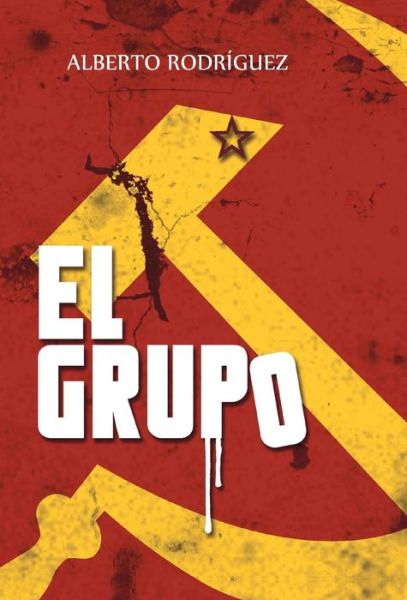 Cover for Alberto Rodriguez · El Grupo (Hardcover Book) (2013)