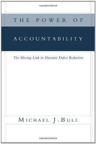 Cover for Michael J Bull · The Power of Accountability: the Missing Link in Dynamic Defect Reduction (Pocketbok) (2011)