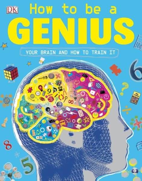 Cover for Dk Publishing · How to Be a Genius (Paperback Bog) [Reprint edition] (2013)