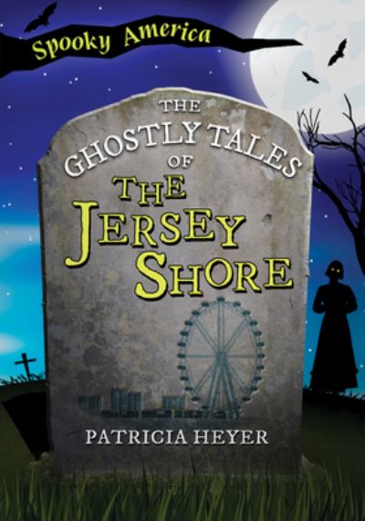 Cover for Patricia Heyer · Ghostly Tales of the Jersey Shore (Book) (2023)