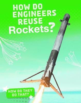 Cover for Arnold Ringstad · How Do Engineers Reuse Rockets? (Hardcover Book) (2019)