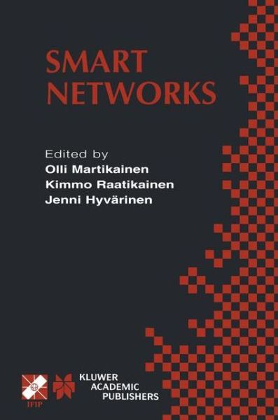 Cover for Olli Martikainen · Smart Networks: Ifip Tc6 / Wg6.7 Seventh International Conference on Intelligence in Networks (Smartnet 2002) April 8-10, 2002, Saariselka, Lapland, Finland - Ifip Advances in Information and Communication Technology (Paperback Book) [Softcover Reprint of the Original 1st Ed. 2002 edition] (2012)