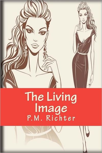 Cover for P.m. Richter · The Living Image (Taschenbuch) (2012)
