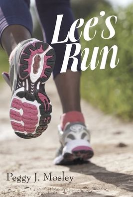 Cover for Peggy J. Mosley · Lee's Run (Hardcover Book) (2019)