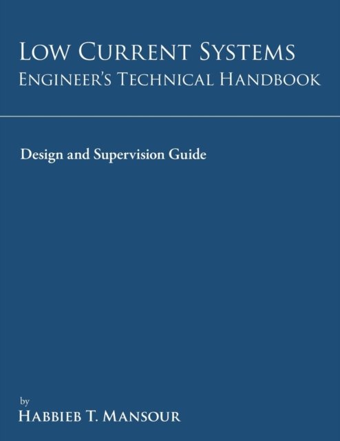 Cover for Habbieb T Mansour · Low-Current Systems Engineer's Technical Handbook (Pocketbok) (2016)