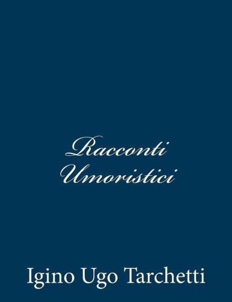 Cover for Igino Ugo Tarchetti · Racconti Umoristici (Paperback Bog) (2013)