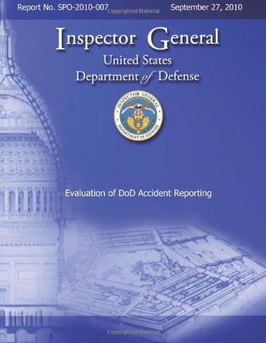 Cover for Department of Defense · Evaluation of Dod Accident Reporting: Report No. Spo-2010-007 (Paperback Bog) (2013)