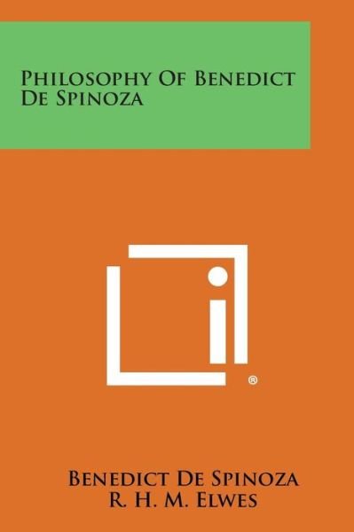 Cover for Benedict De Spinoza · Philosophy of Benedict De Spinoza (Pocketbok) (2013)