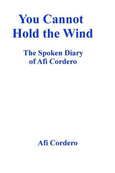 Cover for Afi Cordero · You Cannot Hold the Wind (Pocketbok) (2014)