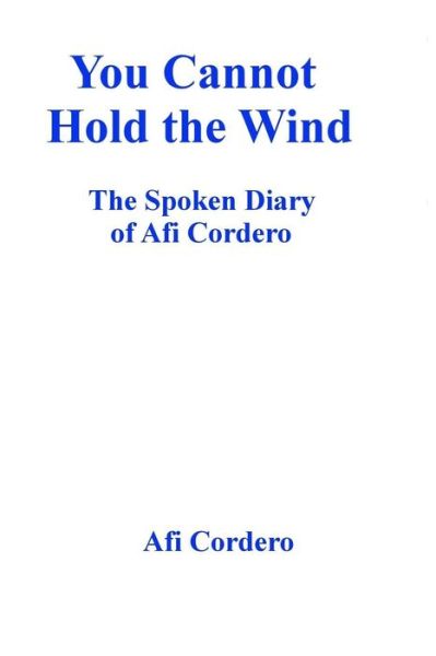 Cover for Afi Cordero · You Cannot Hold the Wind (Taschenbuch) (2014)