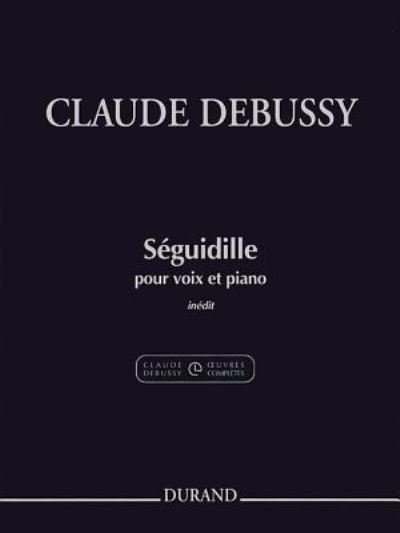 Seguidille Pour Voix Et Piano - Extrait Du - Claude Debussy - Libros - Hal Leonard Corporation - 9781495015243 - 1 de noviembre de 2014