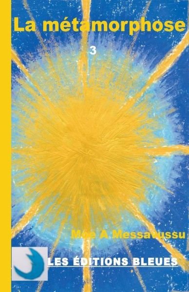 Cover for Moe a Messavussu · La Metamorphose 3 (Pocketbok) (2014)