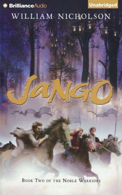 Cover for William Nicholson · Jango: Book Two of the Noble Warriors (CD) (2015)