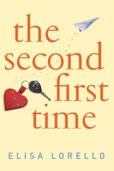 Cover for Elisa Lorello · The Second First Time (Paperback Book) (2016)