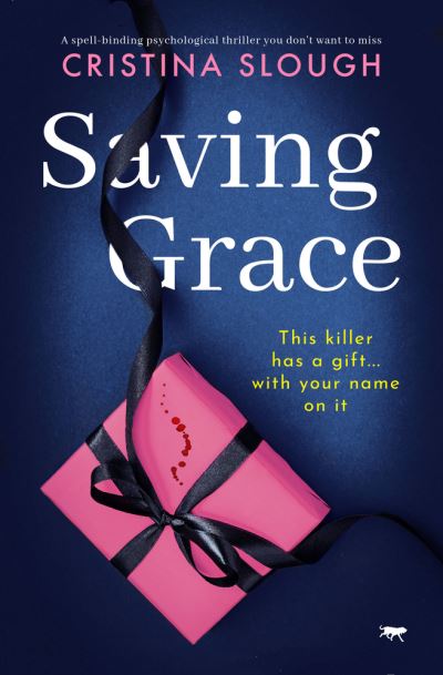 Cover for Cristina Slough · Saving Grace: A spell-binding psychological thriller you don't want to miss (Paperback Book) (2023)