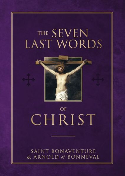 Cover for Saint Bonaventure · The Seven Last Words of Christ (Hardcover Book) (2023)