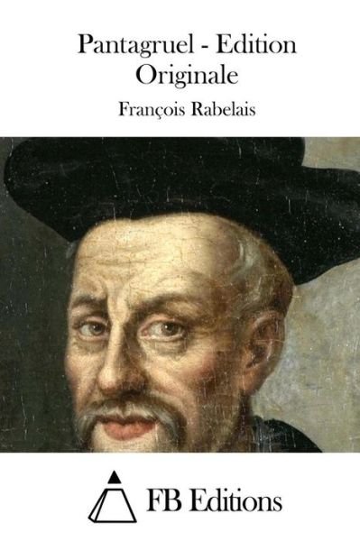 Cover for Francois Rabelais · Pantagruel - Edition Originale (Paperback Book) (2015)
