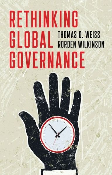 Cover for Weiss, Thomas G. (City University of New York) · Rethinking Global Governance (Paperback Bog) (2019)