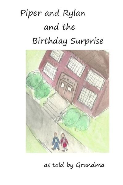 Cover for Suzanne Bower · Piper and Rylan and the Birthday Surprise (Paperback Bog) (2015)