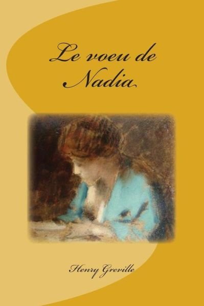 Cover for M Henry Greville · Le Voeu De Nadia (Paperback Book) (2015)