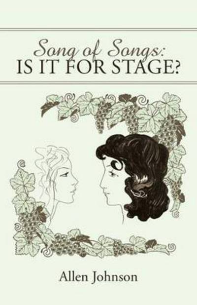 Cover for Allen Johnson · Song of Songs: is It for Stage? (Paperback Book) (2015)