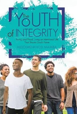 Cover for Hlelolwenkhosi Mamba · The Youth of Integrity (Innbunden bok) (2017)