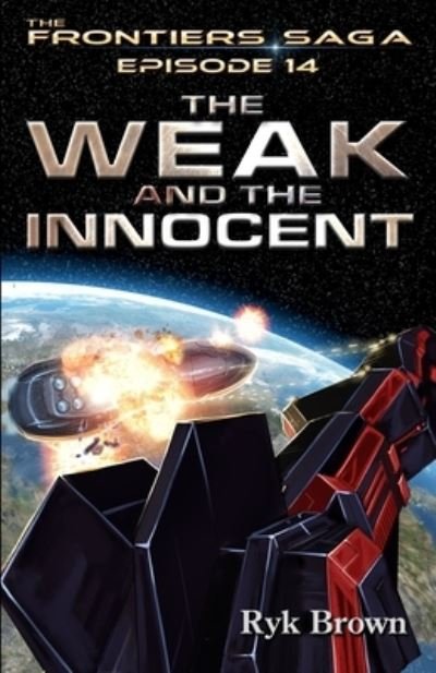 Cover for Ryk Brown · Ep.#14 - The Weak and the Innocent (Pocketbok) (2015)