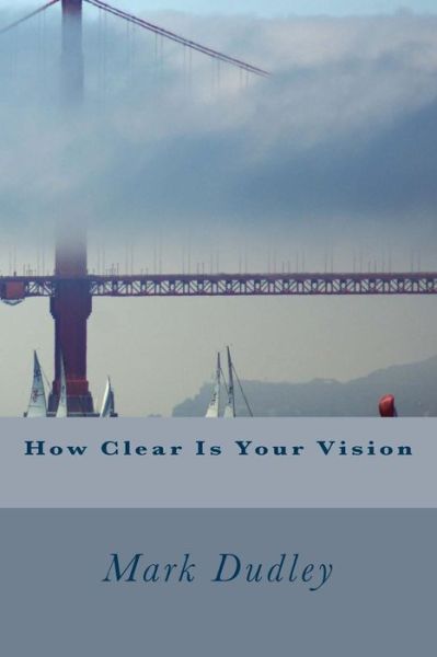 Cover for Mark Dudley · How Clear is Your Vision (Paperback Book) (2015)