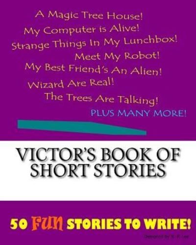 K P Lee · Victor's Book Of Short Stories (Paperback Bog) (2015)