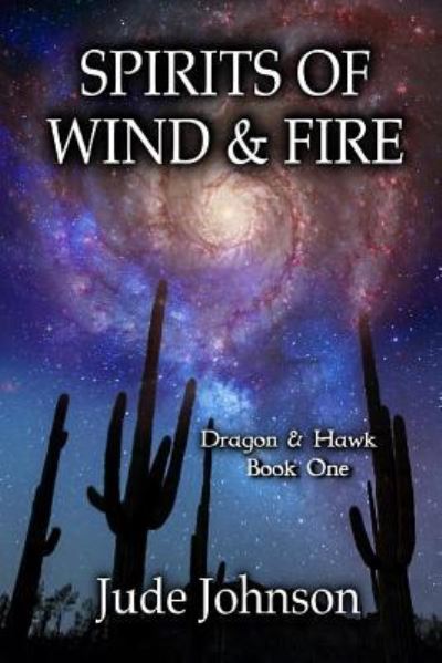 Spirits of Wind & Fire - Jude Johnson - Kirjat - CreateSpace Independent Publishing Platf - 9781523415243 - maanantai 18. tammikuuta 2016