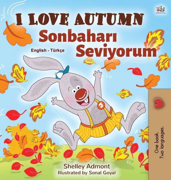 Cover for Shelley Admont · I Love Autumn (English Turkish Bilingual Book for Kids) - English Turkish Bilingual Collection (Hardcover Book) [Large type / large print edition] (2020)