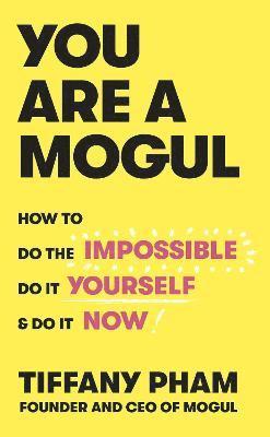 Cover for Tiffany Pham · You Are a Mogul (Gebundenes Buch) (2018)