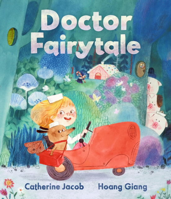 Catherine Jacob · Doctor Fairytale (Hardcover Book) (2024)