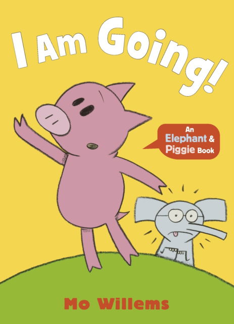 Cover for Mo Willems · I Am Going! - Elephant and Piggie (Paperback Book) (2024)