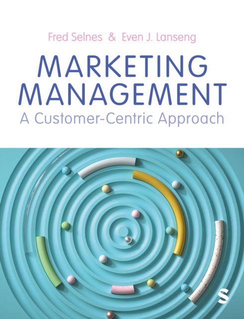 Fred Selnes · Marketing Management: A Customer-Centric Approach (Paperback Book) (2024)